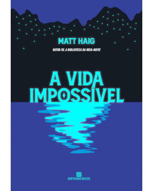 A VIDA IMPOSSÍVEL