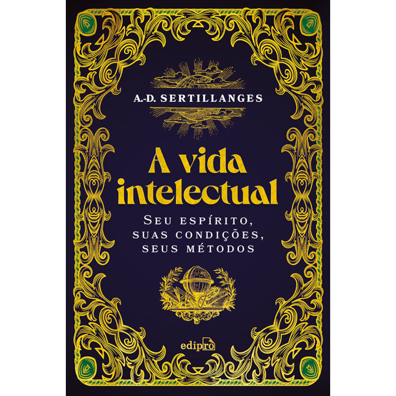 A VIDA INTELECTUAL - SEU ESPÍRITO, SUAS CONDIÇÕES, SEUS MÉTODOS