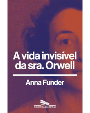A vida invisível da sra. orwell