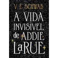 A VIDA INVISÍVEL DE ADDIE LARUE (EDIÇÃO CAPA DURA)