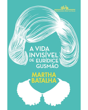 A vida invisível de Eurídice Gusmão