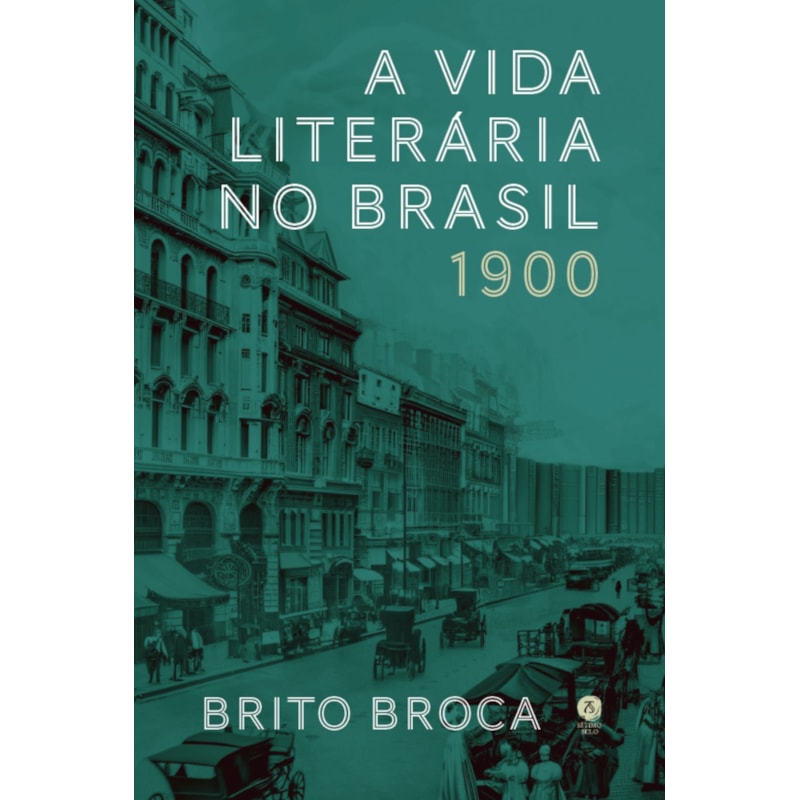 A VIDA LITERÁRIA NO BRASIL - 1900