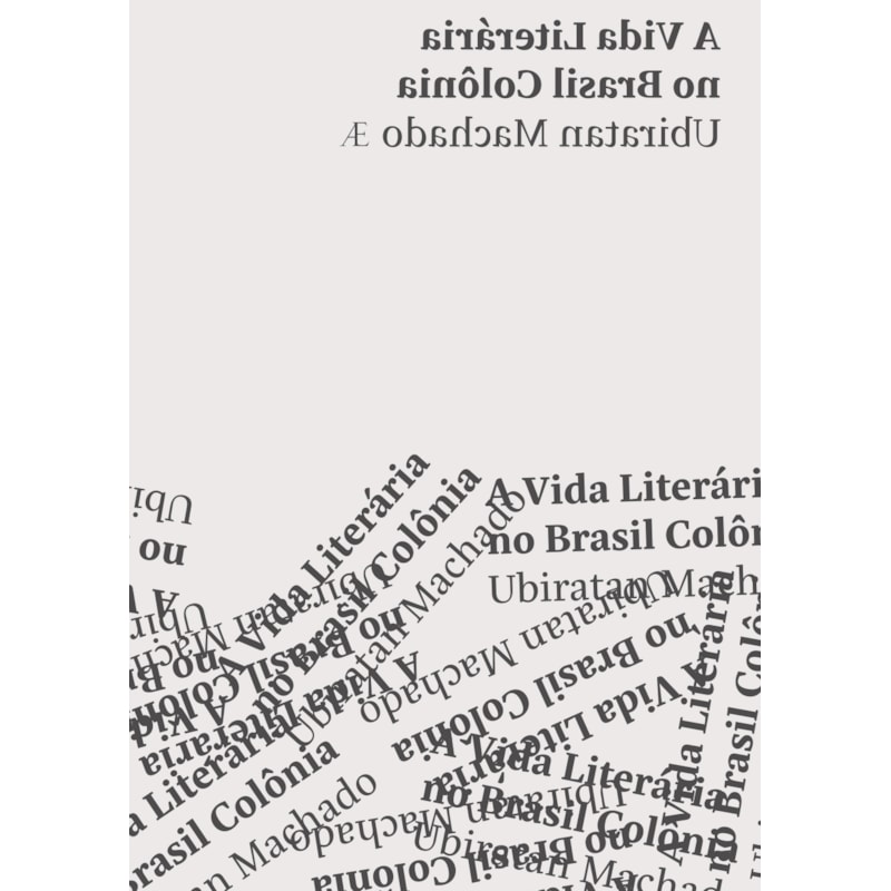A VIDA LITERÁRIA NO BRASIL COLÔNIA