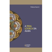 A VIDA LÓGICA DA ALMA