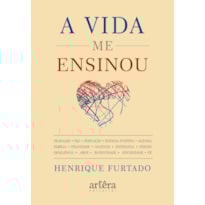 A VIDA ME ENSINOU A VIDA ME ENSINOU