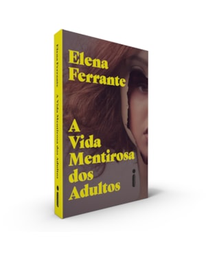 A VIDA MENTIROSA DOS ADULTOS