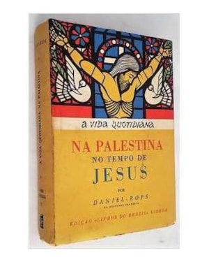 A VIDA NA PALESTINA NO TEMPO DE JESUS