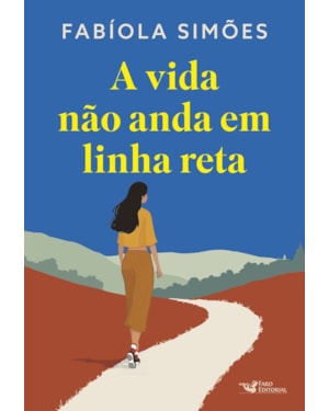 A VIDA NÃO ANDA EM LINHA RETA