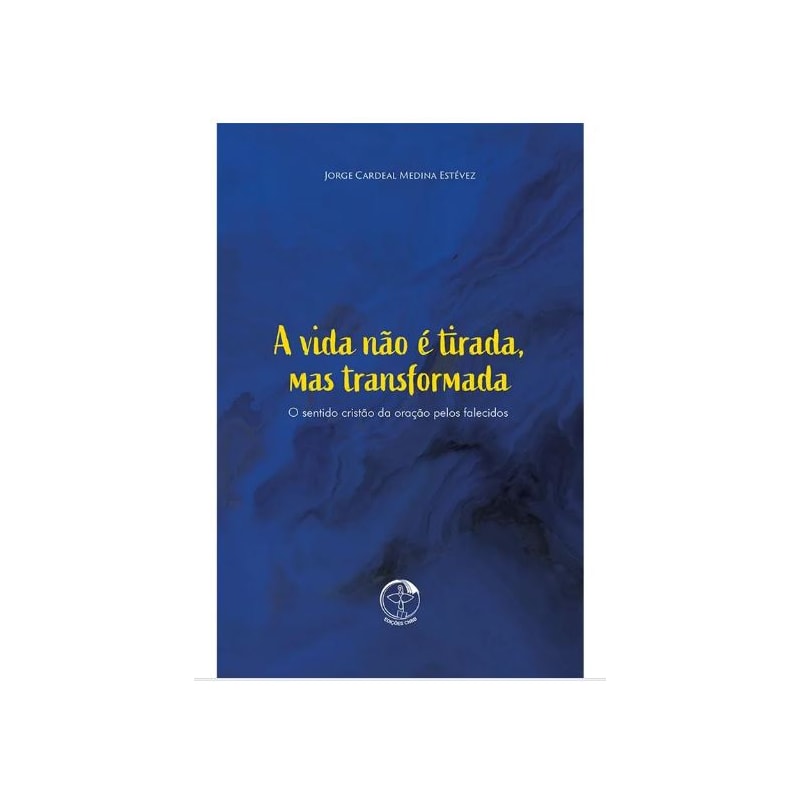 A vida nao e tirada, mas transformada - o sentido cristao: da oracao pelos falecidos