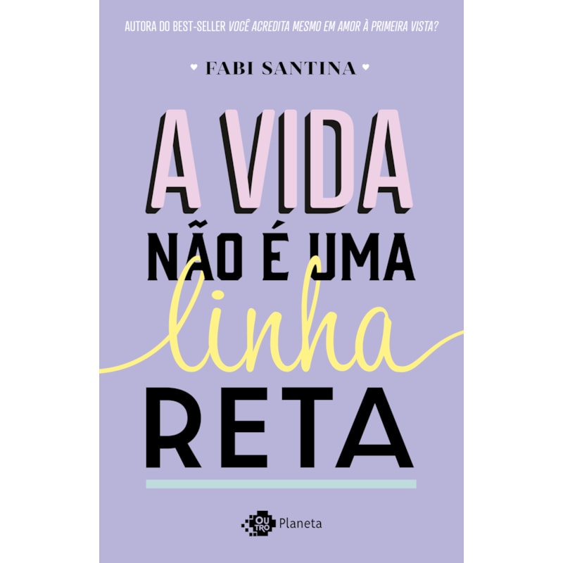 A VIDA NÃO É UMA LINHA RETA
