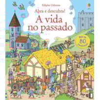 A VIDA NO PASSADO : ABRA E DESCUBRA!