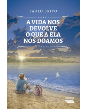 A VIDA NOS DEVOLVE O QUE A ELA NÓS DOAMOS