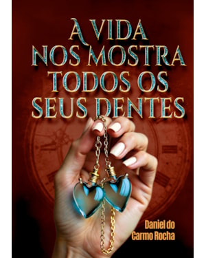 A VIDA NOS MOSTRA TODOS OS SEUS DENTES