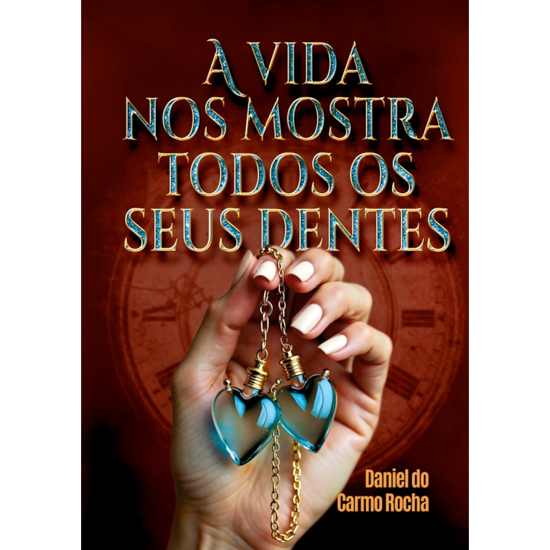 A VIDA NOS MOSTRA TODOS OS SEUS DENTES