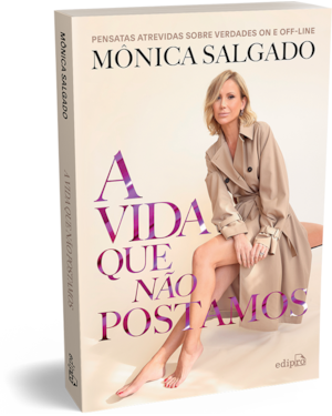 A VIDA QUE NÃO POSTAMOS: PENSATAS ATREVIDAS SOBRE VERDADES ON E OFF-LINE