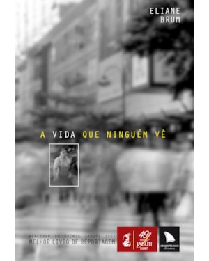 A VIDA QUE NINGUÉM VÊ