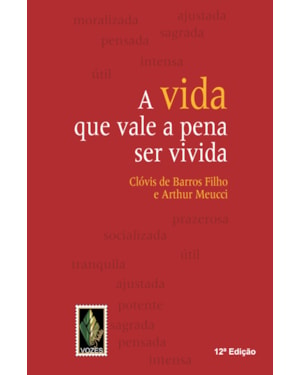 A VIDA QUE VALE A PENA SER VIVIDA