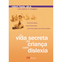 A VIDA SECRETA DA CRIANÇA COM DISLEXIA