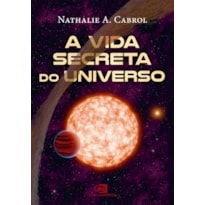 A VIDA SECRETA DO UNIVERSO