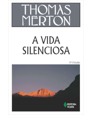 A VIDA SILENCIOSA