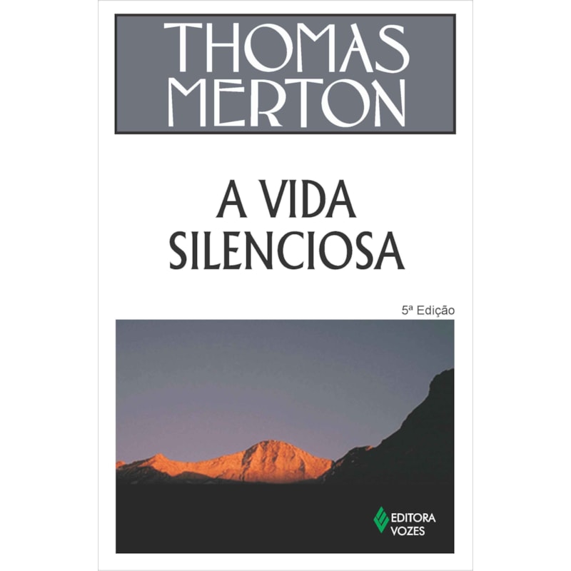 A VIDA SILENCIOSA