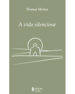 A VIDA SILENCIOSA