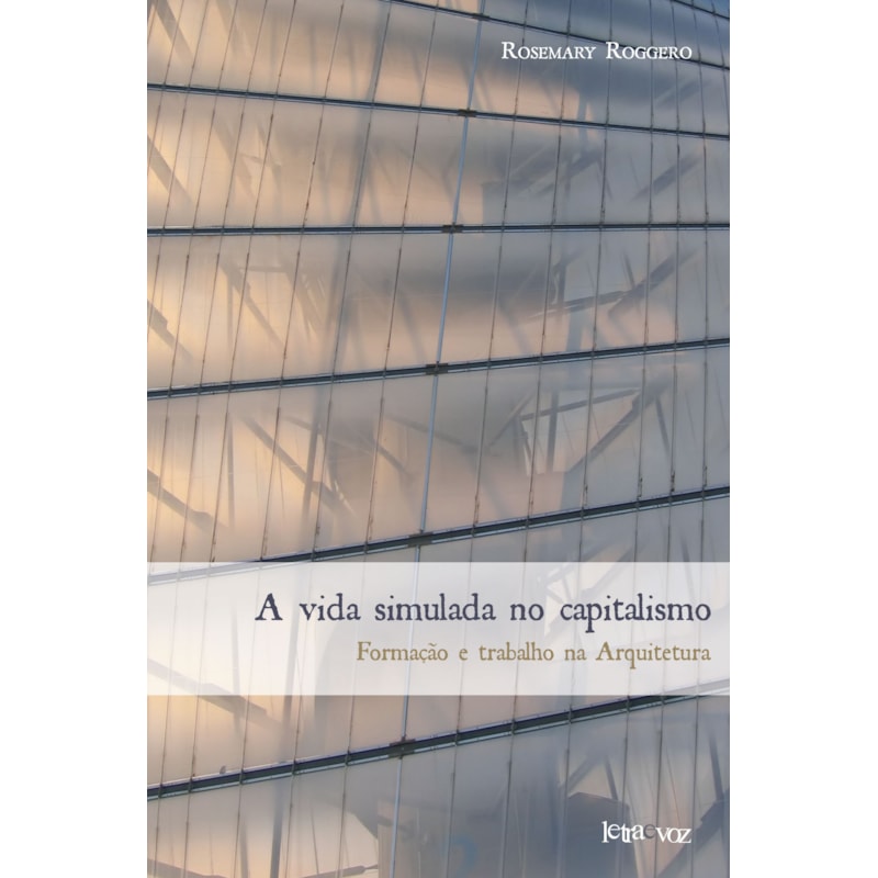 A VIDA SIMULADA NO CAPITALISMO