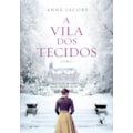 A VILA DOS TECIDOS (A VILA DOS TECIDOS - LIVRO 1)