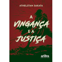 A VINGANÇA E A JUSTIÇA