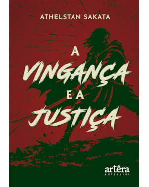 A VINGANÇA E A JUSTIÇA