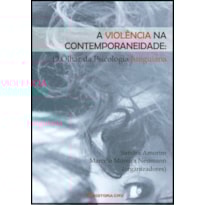 A VIOLÊNCIA NA CONTEMPORANEIDADE: O OLHAR DA PSICOLOGIA JUNGUIANA