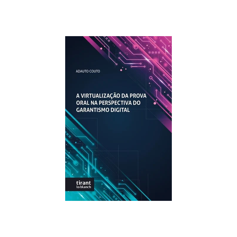 A VIRTUALIZAÇÃO DA PROVA ORAL NA PERSPECTIVA DO GARANTISMO DIGITAL