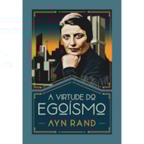 A VIRTUDE DO EGOÍSMO