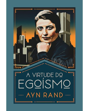 A VIRTUDE DO EGOÍSMO