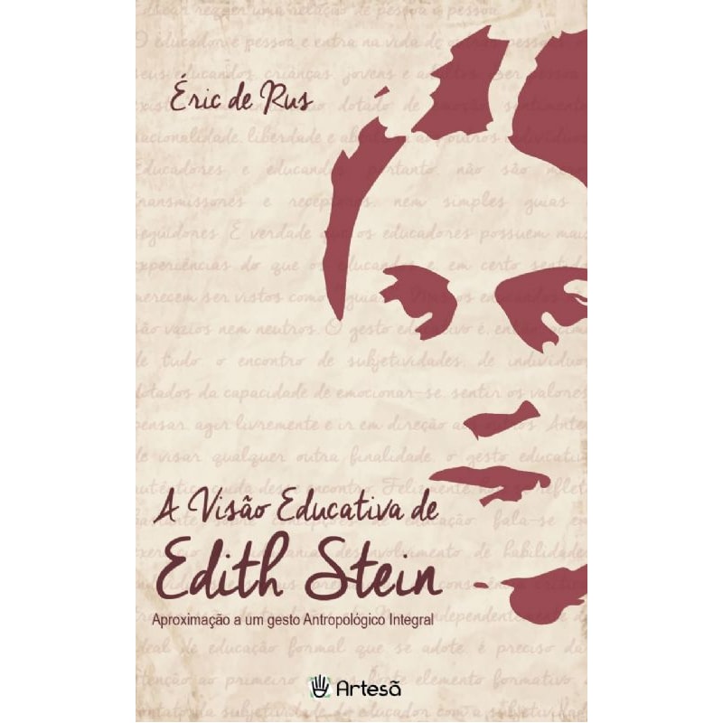 A visão educativa de Edith Stein: aproximação a um gesto antropológico integral