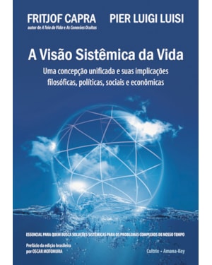 A visão sistêmica da vida: uma concepção unificada e suas implicações filosóficas, políticas, sociais e econômicas