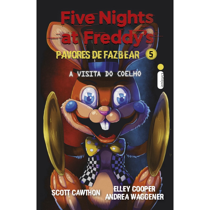 A VISITA DO COELHO: (FIVE NIGHTS AT FREDDY'S: PAVORES DE FAZBEAR)