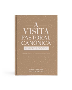 A VISITA PASTORAL CANÓNICA DO BISPO À DIOCESE