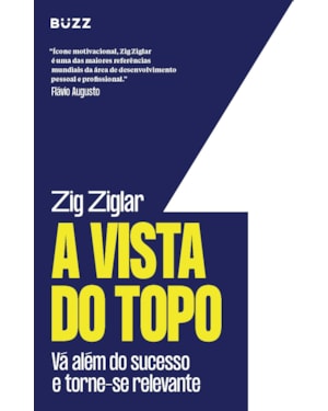 A VISTA DO TOPO: VÁ ALÉM DO SUCESSO E TORNE-SE RELEVANTE