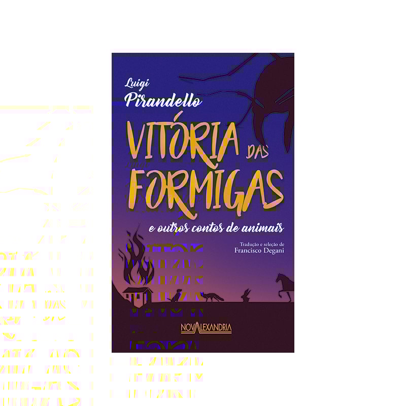 A VITÓRIA DAS FORMIGAS E OUTROS CONTOS DE ANIMAIS
