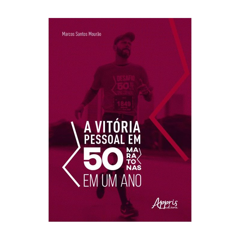 A VITÓRIA PESSOAL EM 50 MARATONAS EM UM ANO
