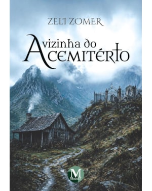 A VIZINHA DO CEMITÉRIO