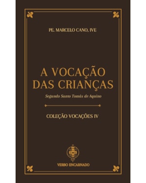 A VOCAÇÃO DAS CRIANÇAS SEGUNDO SANTO TOMÁS DE AQUINO