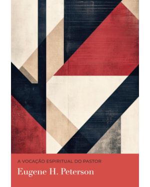 A VOCAÇÃO ESPIRITUAL DO PASTOR