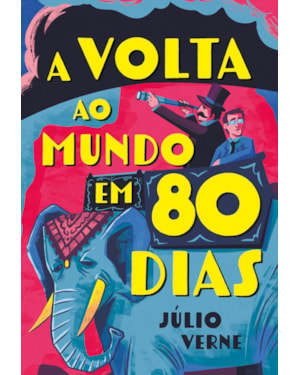 A VOLTA AO MUNDO EM 80 DIAS