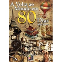 A VOLTA AO MUNDO EM 80 DIAS - JULIO VERNE
