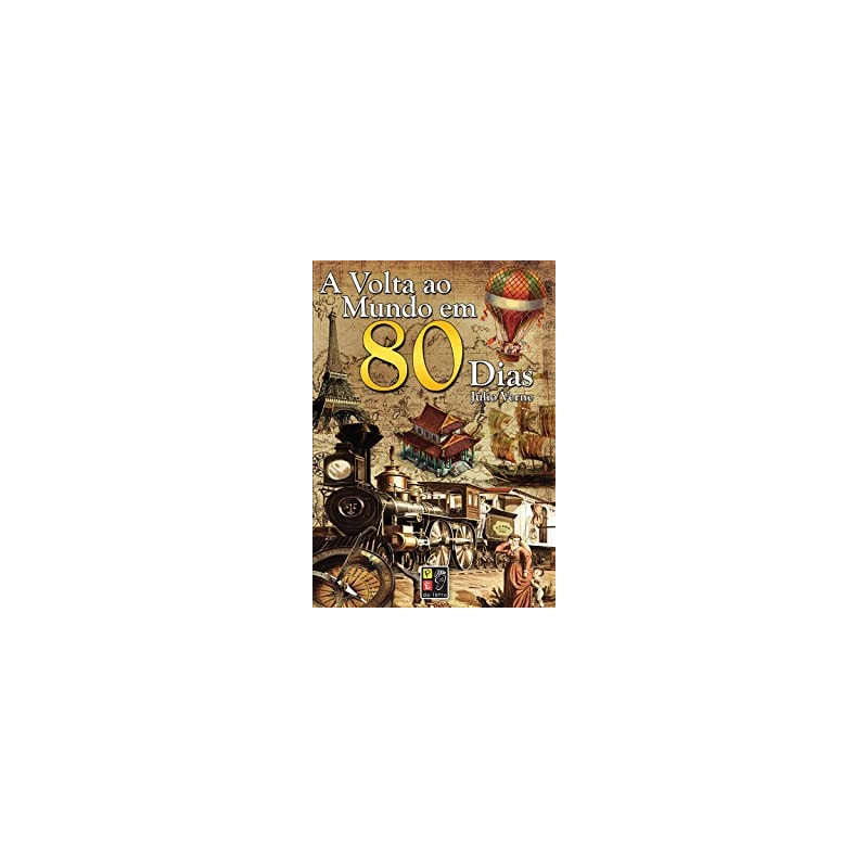 A VOLTA AO MUNDO EM 80 DIAS - JULIO VERNE