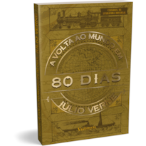 A VOLTA AO MUNDO EM 80 DIAS - JÚLIO VERNE