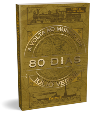 A VOLTA AO MUNDO EM 80 DIAS - JÚLIO VERNE
