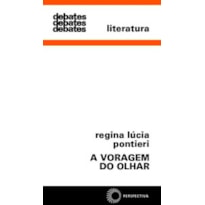 A VORAGEM DO OLHAR